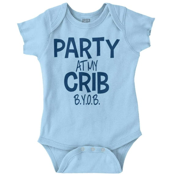 Party At My Crib BYOB Funny Romper Boys or Girls Infant Baby Brisco Brands 6M