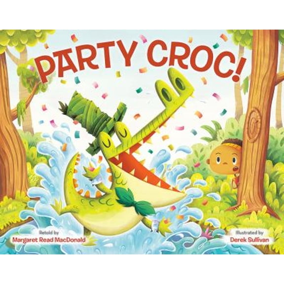Pre-Owned Party Croc!: A Folktale from Zimbabwe (Hardcover) 080756320X 9780807563205