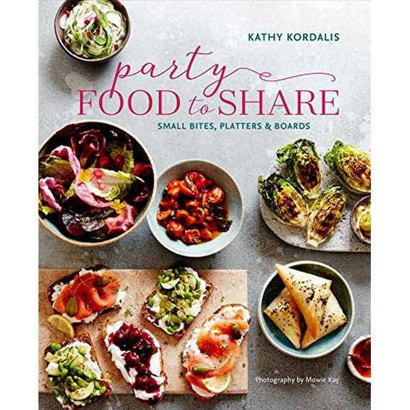 Pre-Owned Party Food to Share: Small Bites, Platters & Boards (Hardcover) 184975862X 9781849758628