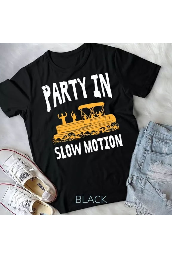 Party In Slow Motion Pontoon Boat Captain Captoon T-Shirt Unisex T-Shirt