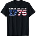 thumbnail image 1 of Party Like It Is 1776 Funny July 4th Party Like It Is 1776 T-Shirt, 1 of 3