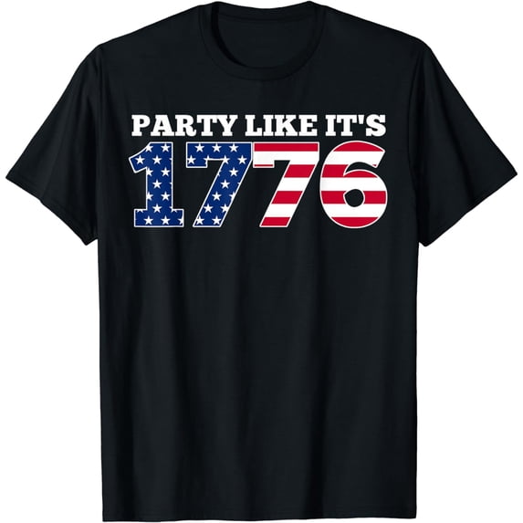 Party Like It Is 1776 Funny July 4th Party Like It Is 1776 T-Shirt