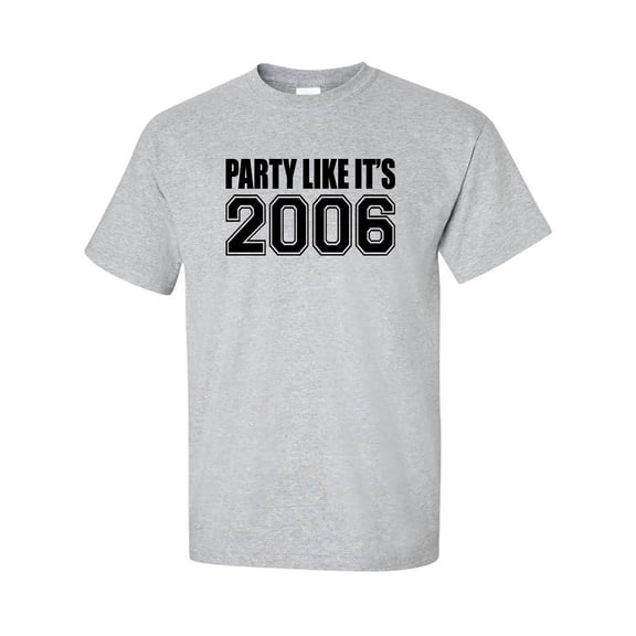 Party Like It's 2006 Adult Short Sleeve T-shirt