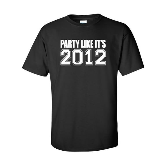 Party Like It's 2012 Adult Short Sleeve T-shirt