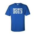 thumbnail image 1 of Party Like It's 2013 Adult Short Sleeve T-shirt, 1 of 4