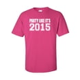 thumbnail image 1 of Party Like It's 2015 Adult Short Sleeve T-shirt, 1 of 4