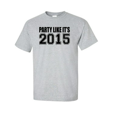 Party Like It's 2015 Adult Short Sleeve T-shirt