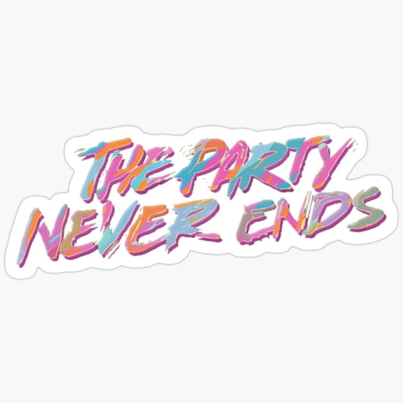 Party Never Ends Rap Music Artist Inspired Vinyl Decal Sticker