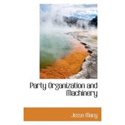 Party Organization and Machinery Paperback