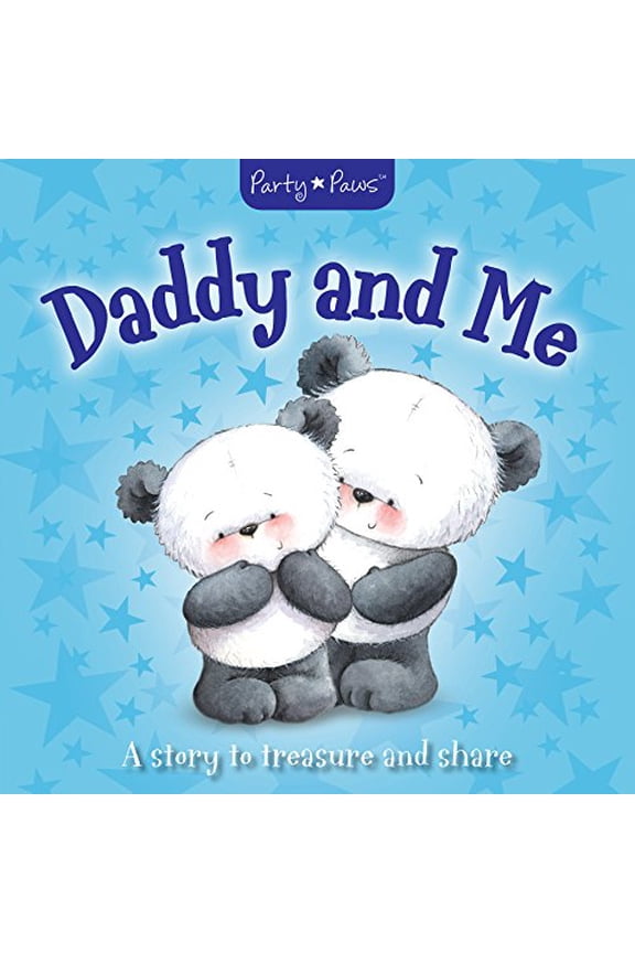 Pre-Owned Party Paws - Daddy and Me: A Story to Treasure and Share (Gift Book) Paperback