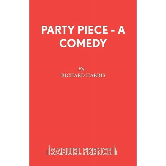 Party Piece - A Comedy, (Paperback)