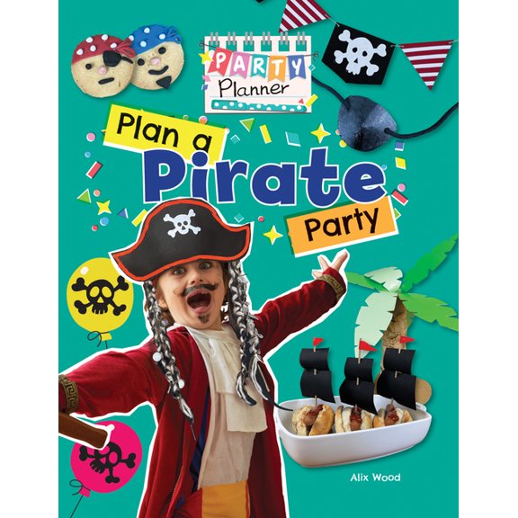 Party Planner Plan a Pirate Party!, (Paperback)