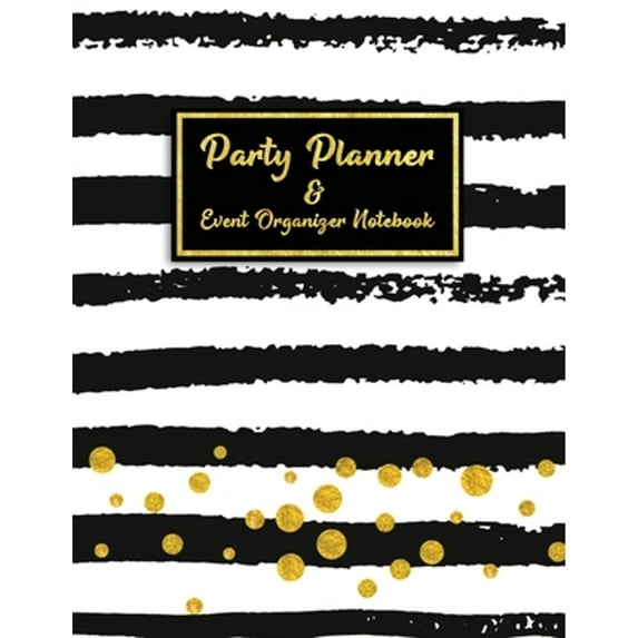 Pre-Owned Party Planner and Event Organizer Notebook: Event Planner Organizer, Holiday Party Planning Management, Calendar, To-Do List, Decor Idea, Guest List,