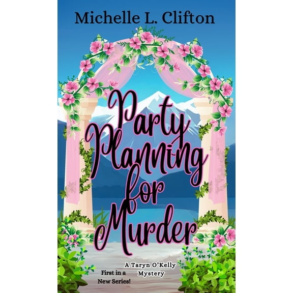 Party Planning for Murder: A Taryn O'Kelly Mystery, (Hardcover)