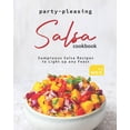 thumbnail image 1 of Party-Pleasing Salsa Cookbook : Sumptuous Salsa Recipes to Light up any Feast (Paperback), 1 of 1
