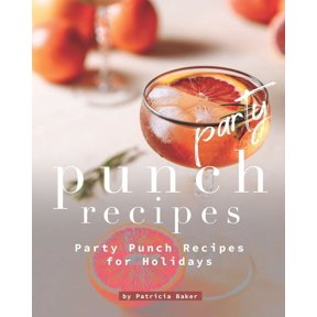 Party Punch Recipes: Party Punch Recipes for Holidays (Paperback)