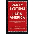 thumbnail image 1 of Pre-Owned Party Systems in Latin America: Institutionalization, Decay, and Collapse, 1 of 1