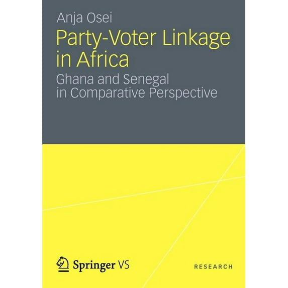 Party-Voter Linkage in Africa: Ghana and Senegal in Comparative Perspective, (Paperback)