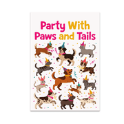 Party With Paws and Tails - Animal Lovers - 13x19 Poster Print