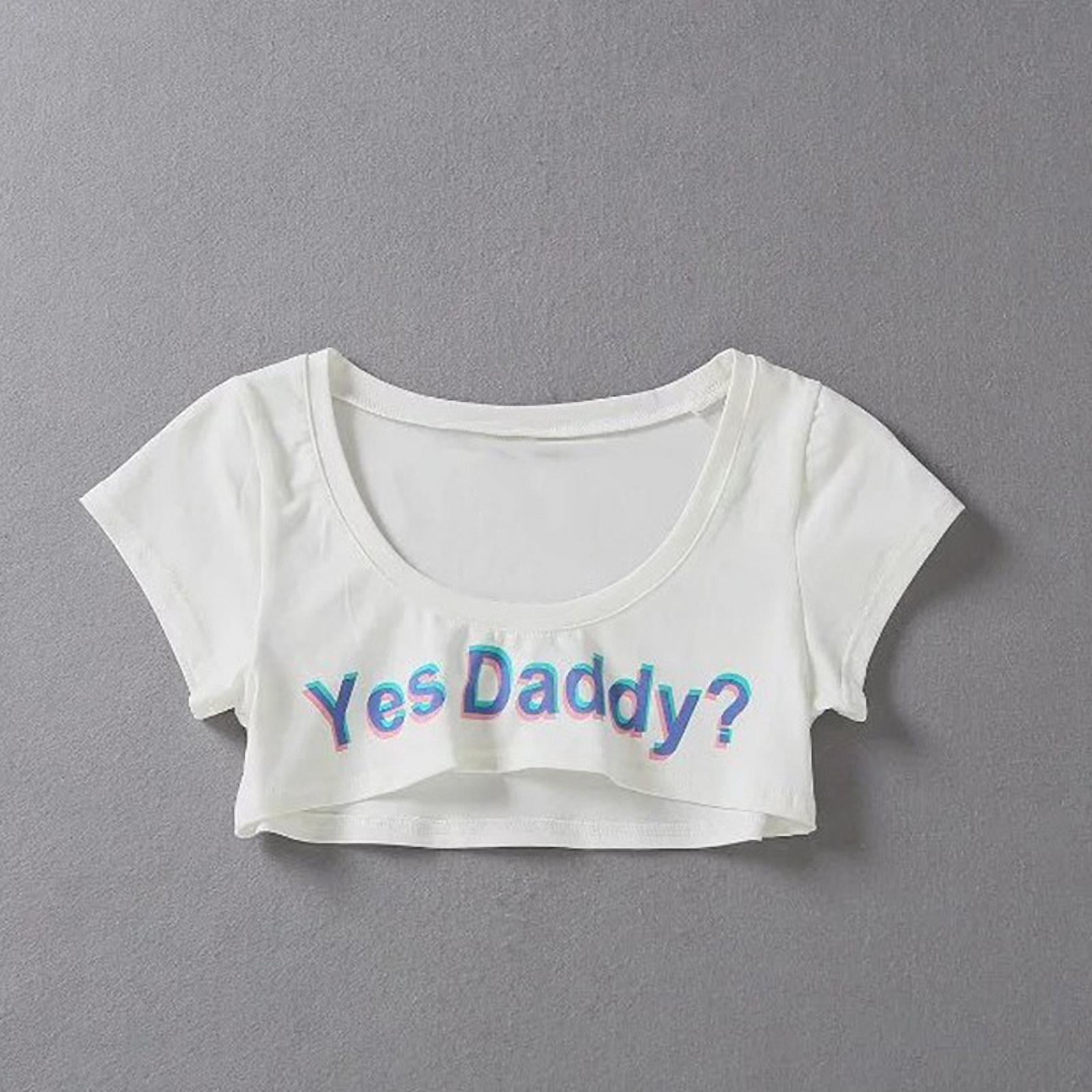 Party Yeah Women Letter Print Short Sleeve Yes Daddy Short Top Sleeve Crop Running T Shirt
