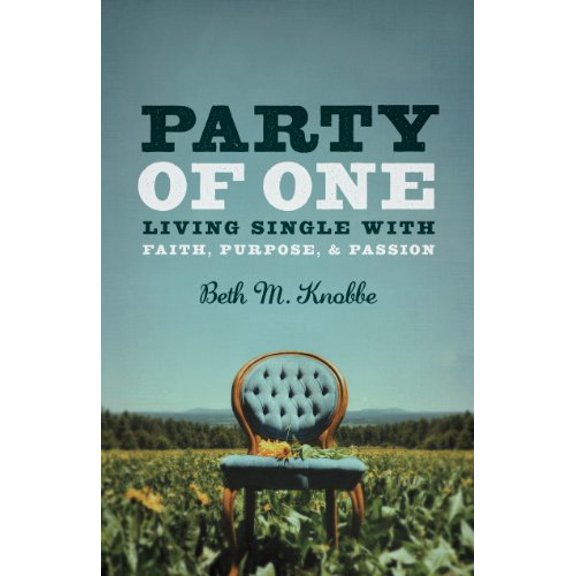 Pre-Owned Party of One: Living Single with Faith, Purpose & Passion (Paperback) 0867169907 9780867169904