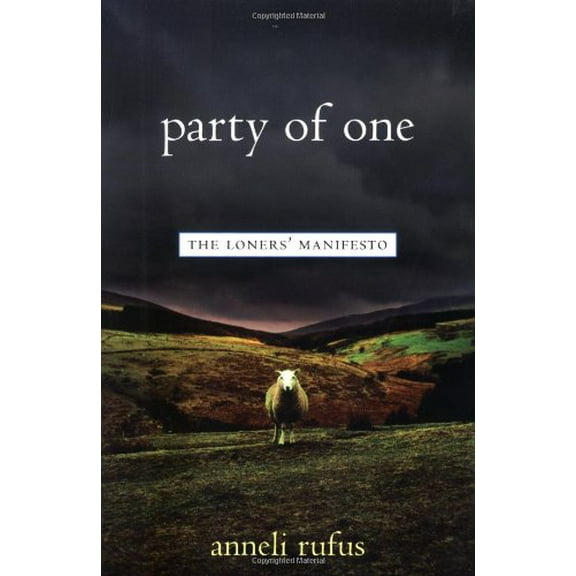 Pre-Owned Party of One: The Loner's Manifesto (Paperback) 1569245134 9781569245132