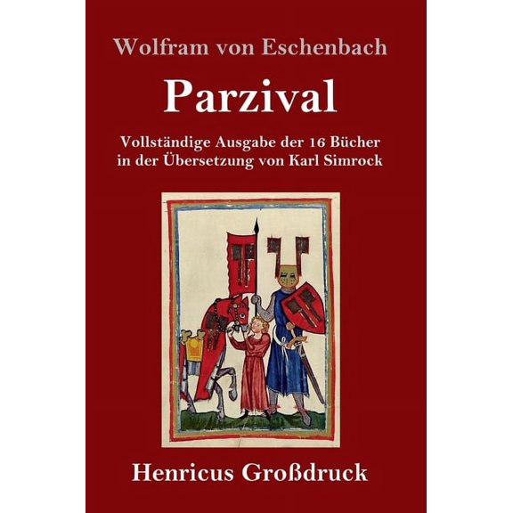 Parzival (Grodruck) : Vollstndige Ausgabe der 16 Bcher in der bersetzung von Karl Simrock (Hardcover)