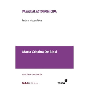 Pasaje al acto homicida : Lecturas psicoanalticas (Paperback)