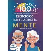 Pasatiempos Para Adultos Libro Divertido para Personas Mayores 100 ejercicios para rejuvenecer la mente y disfrutar de la vida, Book 1, Paperback