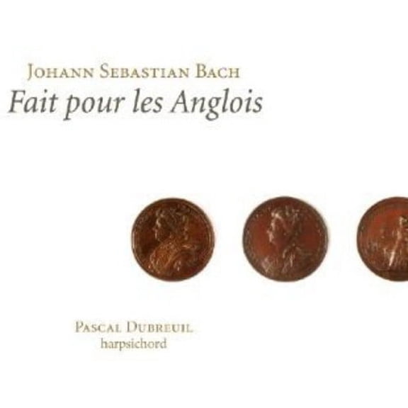 Pascal Dubreuil - Suites Anglaises BWV 806-11 - Music & Performance - CD