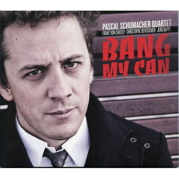 Pascal Schumacher - Bang My Can - Music & Performance - CD