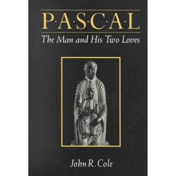 Pre-Owned Pascal : The Man and His Two Loves (Hardcover) 9780814715109
