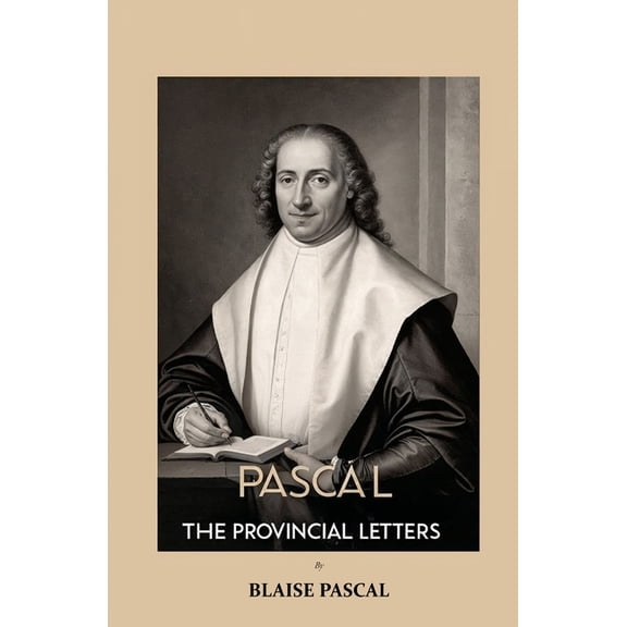Pascal The Provincial Letters, (Paperback)