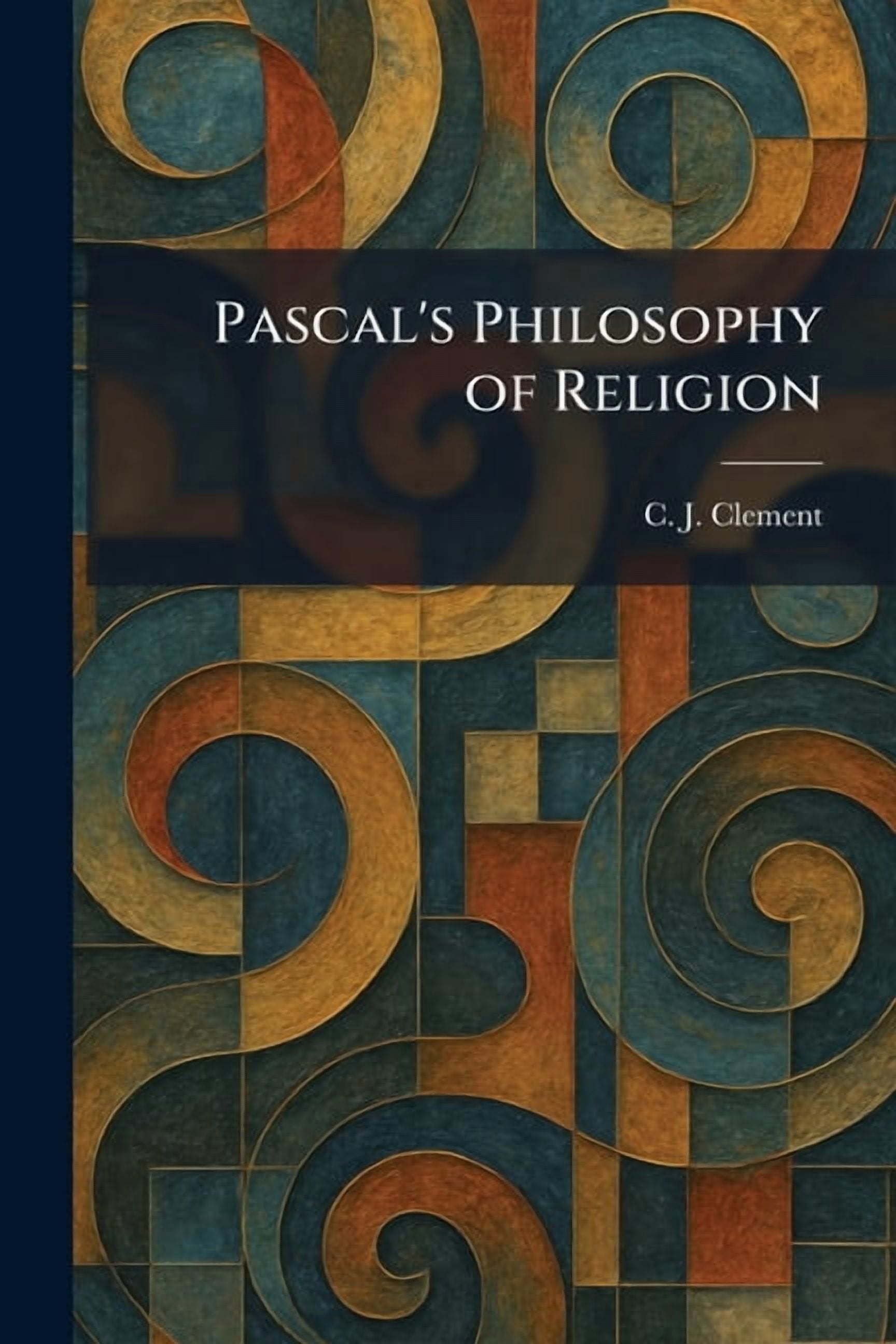 Pascal's Philosophy of Religion, (Paperback)