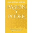 thumbnail image 1 of Pasión Y Poder: Una Mezcla Mortal (Paperback), 1 of 1