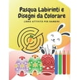 thumbnail image 1 of Pasqua Labirinti e Disegni da Colorare: Libro attivitÃ  per bambini, (Paperback), 1 of 1