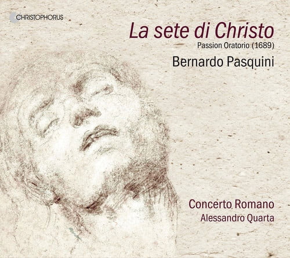 Pasquini / Concerto Romano / Quarta - Pasquini: La sete di Christo - Music & Performance - CD