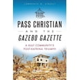 thumbnail image 1 of Pass Christian and the Gazebo Gazette: A Gulf Community's Post-Katrina Triumph (Paperback), 1 of 1