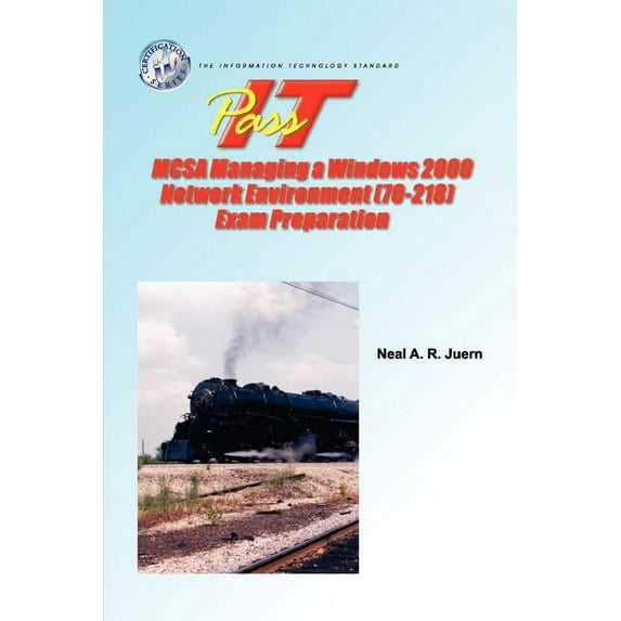PASS-IT MCSA Managing a Windows 2000 Network Environment (70-218) Exam Preparation (Paperback)