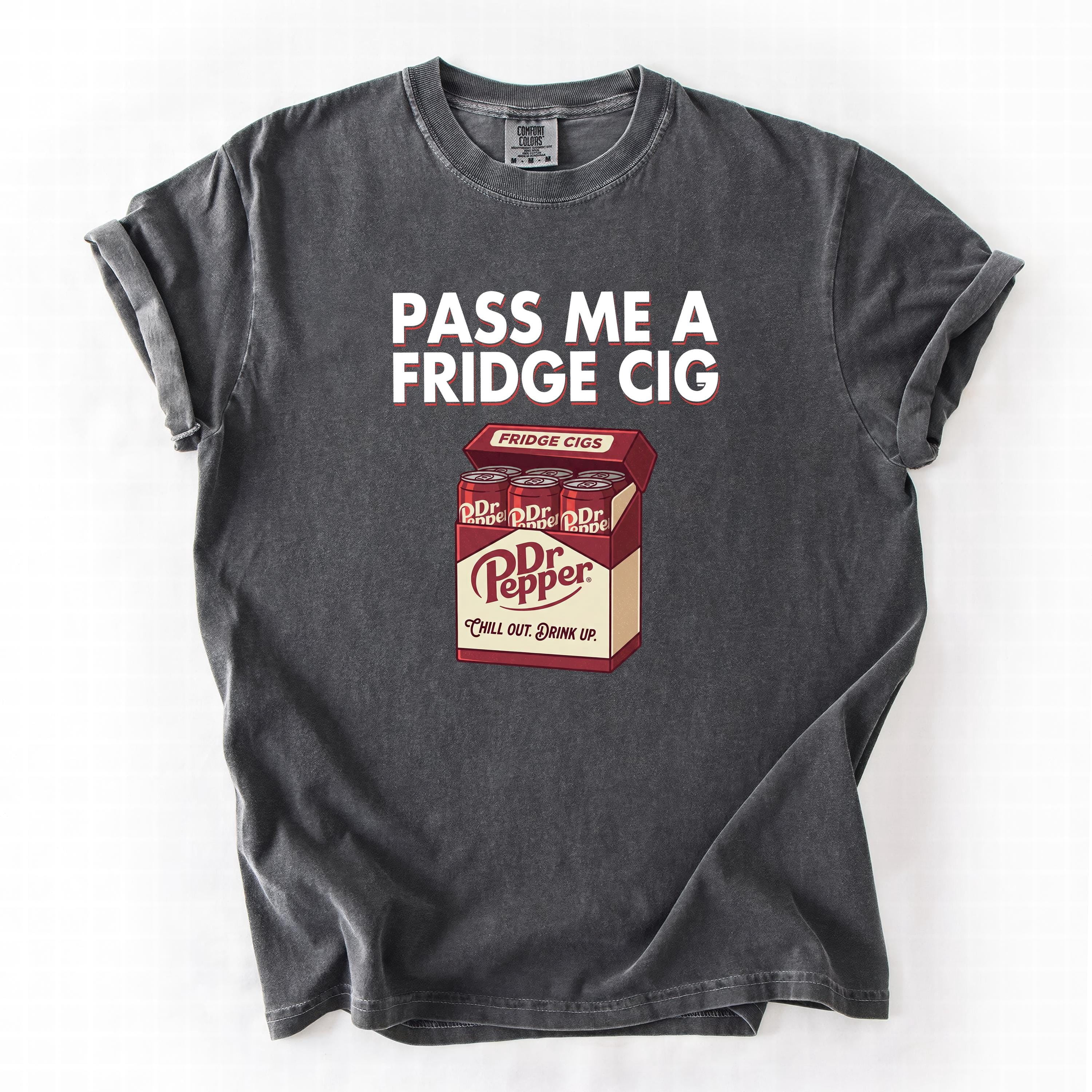 Pass Me A Fridge Cig Comfort Colors® Shirt, Funny Soda Lover Gift ...