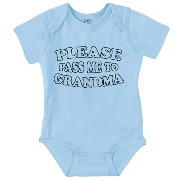Pass Me To Grandma Grandchild Funny Romper Boys or Girls Infant Baby Brisco Brands NB