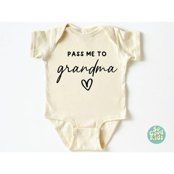 Pass Me To My Grandma Shirt, Grandma Baby Bodysuit, Grandma Lover Baby Shirt, Grandma Kids Shirt Cool Baby Clothing, Cute Baby Onesie, BABY BODYSUIT LAT 4424