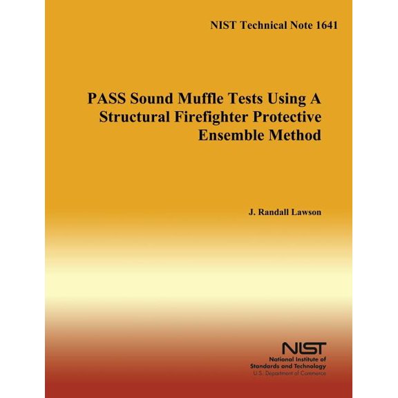 Pass Sound Muffle Tests Using a Structural Firefighter Protective Ensemble Method, (Paperback)