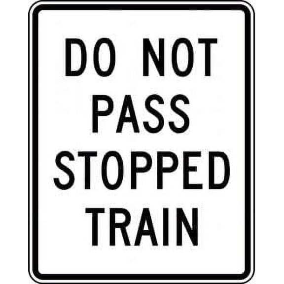 Do Not Pass Stopped Train Sign Traffic Warning Signs Metal Sign Tin Sign 8x12 Inch - Caution Safety Warning Security Signs Indoor & Outdoor Signs for Home, Office, Work