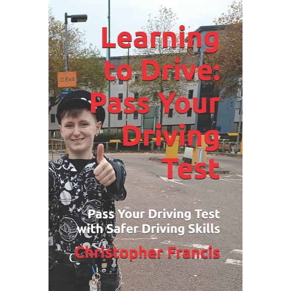 Pass Your Driving Test with Safer Drivin Learning to Drive: Pass Your Driving Test, (Paperback)