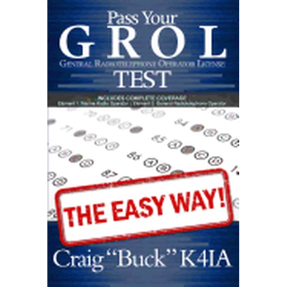 Pre-Owned Pass Your GROL General Radiotelephone Operator License Test - The Easy Way: Elements 1 & 3