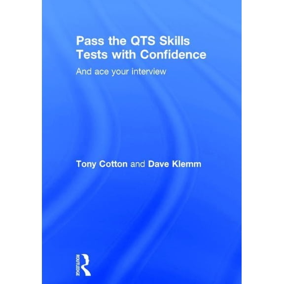 Pass the Qts Skills Tests with Confidence: And Ace Your Interview, (Hardcover)