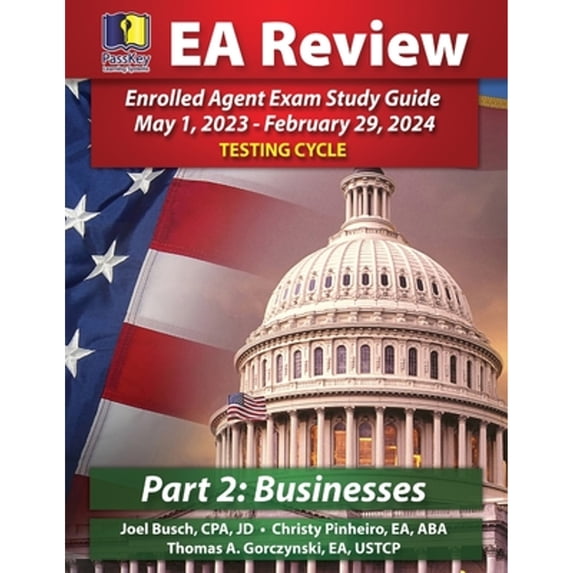 Pre-Owned PassKey Learning Systems EA Review Part 2 Businesses; Enrolled Agent Study Guide: May 1, 2023-February 29, 2024 Testing Cycle