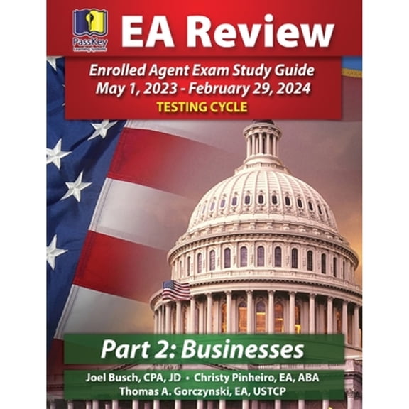 Pre-Owned PassKey Learning Systems EA Review Part 2 Businesses; Enrolled Agent Study Guide: May 1, 2023-February 29, 2024 Testing Cycle