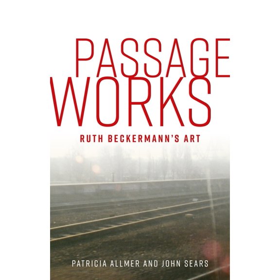 Passage Works: Ruth Beckermann's Art, (Hardcover)